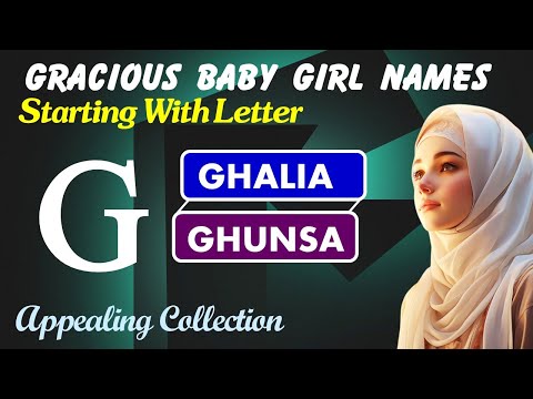 Baby Girl Names with Letter G | Muslim Baby Girl Names with Letter G | G Letter Names for Baby Girls