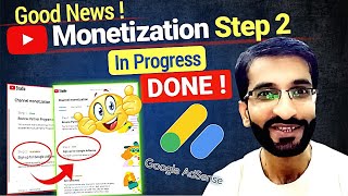 Good News ! YouTube monetization step 2 in progress - DONE | google adsense approval |