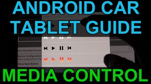 Android Car Tablet Tutorial: Media Utilities App - Demo Review - In Car Media Control