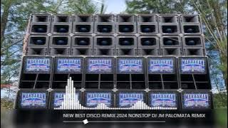 NEW BEST DISCO REMIX 2024 DJ JM PALOMATA MUSIC PRODUCTION BANTRES MUSIC PRODUCTION NEW NONSTOP REMIX
