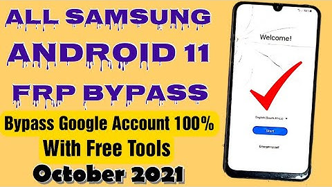 All Samsung FRP BYPASS  2021|| ANDROID 11 |100% Free Working | With Free Tools October 2021 NO Magma