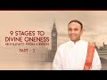 9 stages to divine oneness  uk highlights part 2  sri madhusudan sai