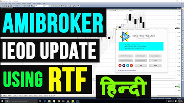 REALTIME FEEDER ( RTF ) - Updating NSE IEOD Data to AMIBROKER (HINDI)