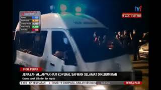 4 MEI 2020 BERITA PAGI-JENAZAH ALLAHYARHAM KOPERAL SAFWAN SELAMAT DIKEBUMIKAN