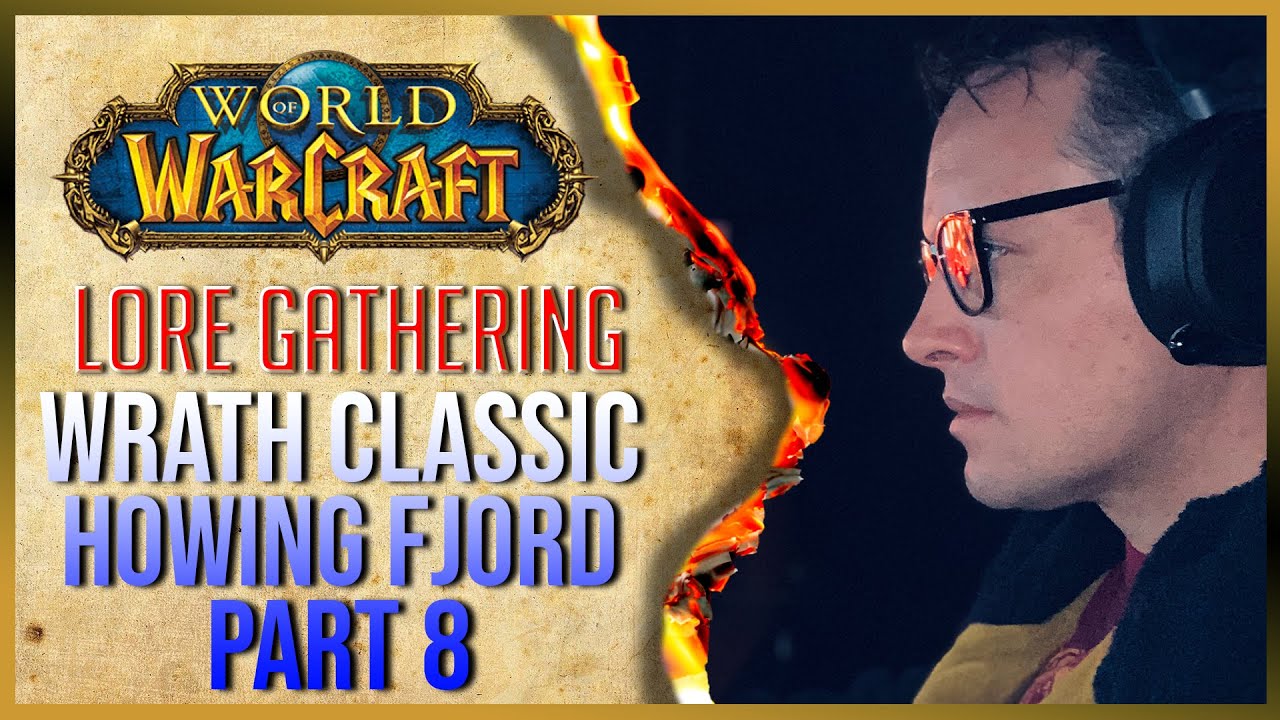 Gathering The LORE In HOWLING FJORD Prep For WOTLK Classic Almost gathering-the-lore-in-howling-fjord-prep-for-wotlk-classic-almost