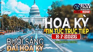 Tin tức trực tiếp buổi sáng ở mỹ 8-7-2026 | BREAKING NEWS | UNV Tin Buổi Sáng 【A6689】 Tin tức trực tiếp buổi sáng ở mỹ 8-7-2026 | BREAKING NEWS | UNV Tin Buổi Sáng 【A6689】