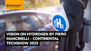 Vision on Hydrogen by Piero Mancinelli – Continental Techshow 2023