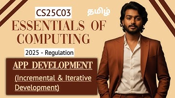 Incremental and Iterative Development in App Development in Tamil | Essentials of Computing in Tamil