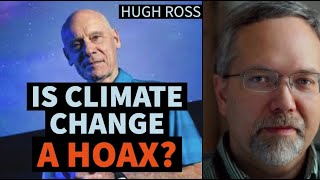 Is Climate Change a Hoax Michael Heiser asks Hugh Ross