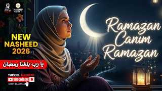Ramazan Ramazan Canım Ramazan - Yakın Ol Her Zaman نشيد رمضان التركي العاطفي