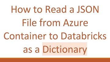 How to Read a JSON File from Azure Container to Databricks as a Dictionary