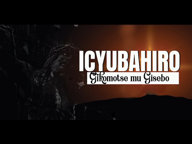 Icyubahiro Gikomotse Mu Gisebo by Yves Tumukunde
