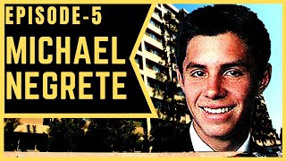 Where is Michael Negrete? #5