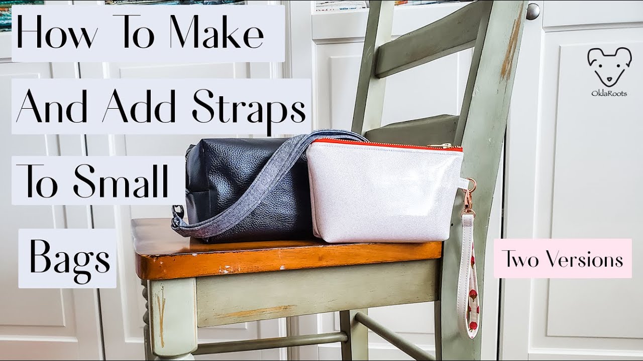 Bag Making Basics: Crossbody Straps! Let's Look At Three Versions! 