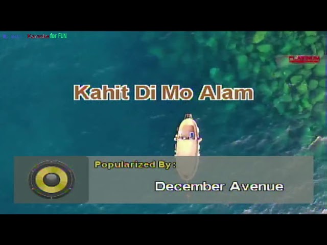Kahit Di Mo Alam - December Avenue | Karaoke