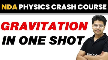 GRAVITATION in One Shot || NDA Physics Crash Course