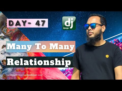 Day-47 - How to create Many To Many relationships and how does it work?