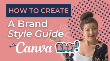 How to Create a Brand Style Guide with Canva