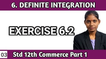 exercise 6.2 maths 1 class 12 commerce | lesson 6 definite integration | properties of integrals