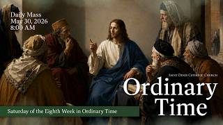 Mass, Saturday at 8:00 AM (5/30/2026)