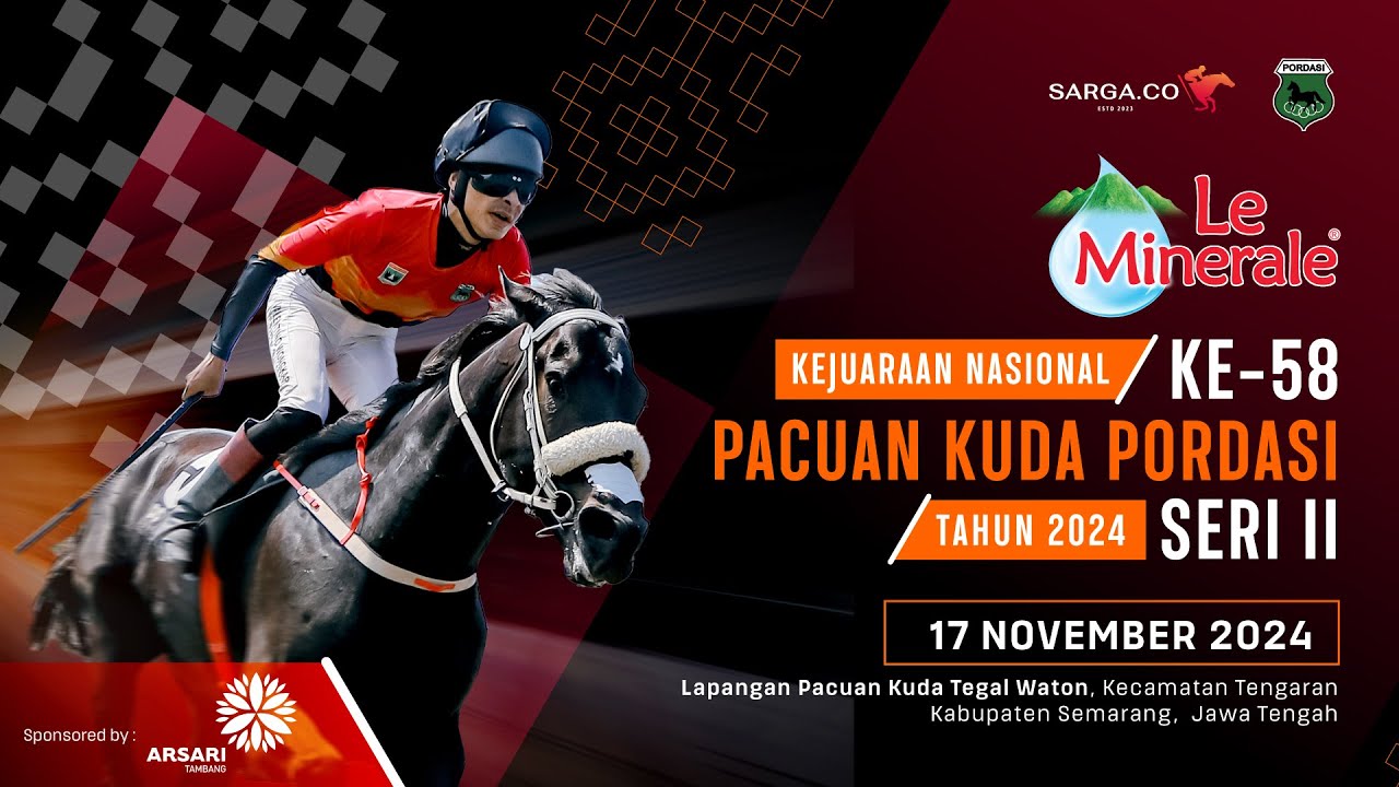 KEJUARAAN NASIONAL PACUAN KUDA PORDASI KE-58 SERI II TAHUN 2024