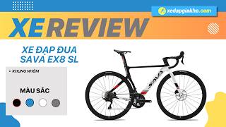 Review - Đánh Giá Xe Đạp Đua Sava Ex8 Slsku: Ex8Slxđgk