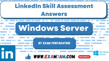 Windows Server LinkedIn Skill Assessment Answer 2023 | Exam Preparation | LinkedIn Quiz |