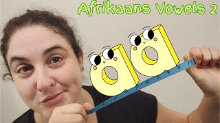 Learn Afrikaans Vowels 2 - Lang Klanke (Long Sounds)