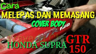 Bongkar PASANG Cover Body SUPRA GTR 150