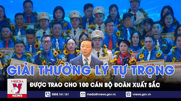 Trao giải thưởng Lý Tự Trọng cho 100 cán bộ Đoàn xuất sắc - VNews