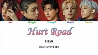 Miniatura de "DAY6 (데이식스) - Hurt Road (아픈 길) (Letra - Han/Rom/PT-BR)"