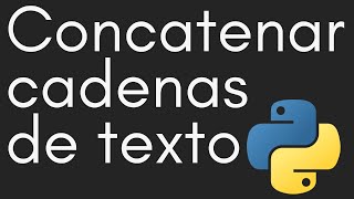CONCATENAR CADENAS DE TEXTO