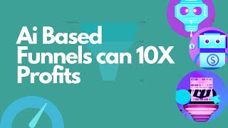 AI Funnels can 10X Your ROI. Here is how they work.