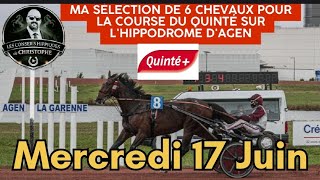 Ma sélection de 6 chevaux pour la course du Quinté du Mercredi 17 Juin sur l'hippodrome d'Agen. 