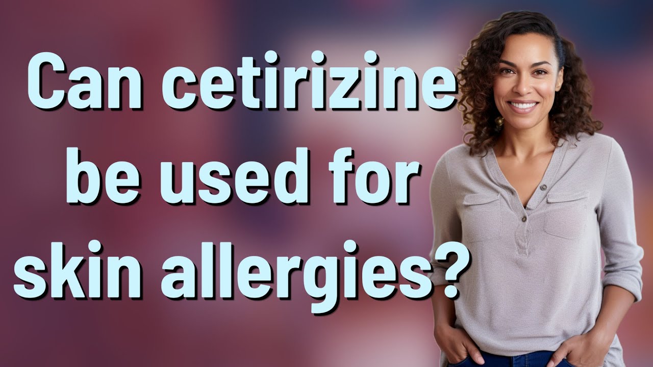Cetirazine Rash Can cetirizine be used for skin allergies? - YouTube