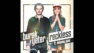 Burak Yeter - Reckless (ft.Delaney Jane) Neicha Remix