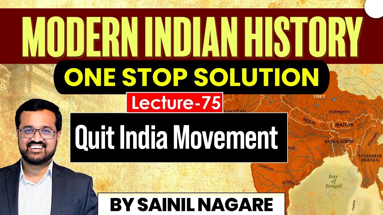 Modern Indian History Lec 75 | Quit India Movement | One Stop Solution ...