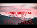 FUNDO MUSICAL PARA ORAÇÃO E PREGAÇÃO