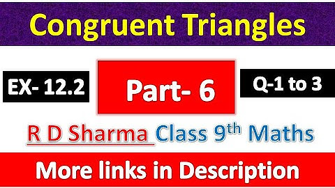 Congruent Triangles | Class 9th Maths | R D Sharma Solution | Exercise 12.2 | Questions 1 to 3
