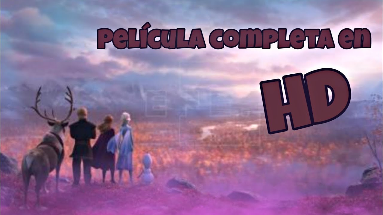 Frozen 2 Película Completa en Español HD 2020 | Películas HD - YouTube