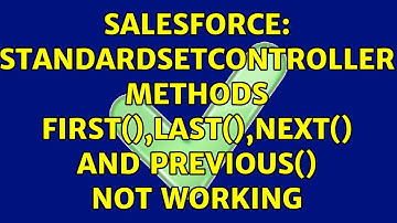 Salesforce: Standardsetcontroller methods first(),last(),next() and previous() not working