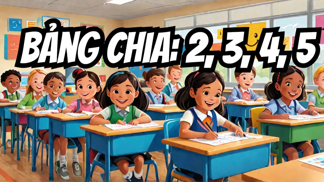 Toán Lớp 2: Bảng Chia 2,3,4,5 - Youtube