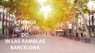 5 Things To Do In Las Ramblas Barcelona