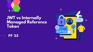 JWT vs Internally Managed Reference Token | PingFederate Complete course | PF 35