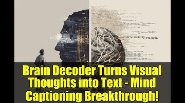 Brain Decoder Turns Visual Thoughts into Text - Mind Captioning Breakthrough!
