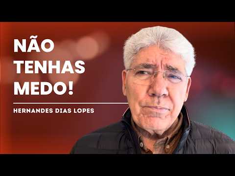 VICTORY OVER FEAR (PSALM 56:3) - HERNANDES DIAS LOPES