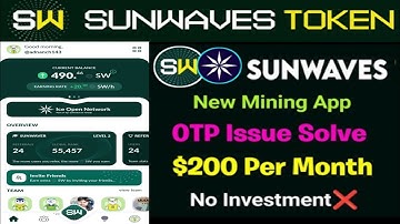 sunwaves New Mining App// ice Network sunwaves application//sunwaves App joining and Earning process
