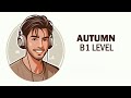 Autumn (B1Level) British accent (Brun Philippines Online Magazine)