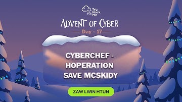 Advent of Cyber 2025 : Day -17 (CyberChef- Hoperation Mcskiddy) Walkthrough (TryHackMe)