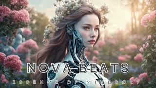 Nova Beats-Essence of Minds #27 [Melodic Techno/House & Progressive House DJ Mix]
